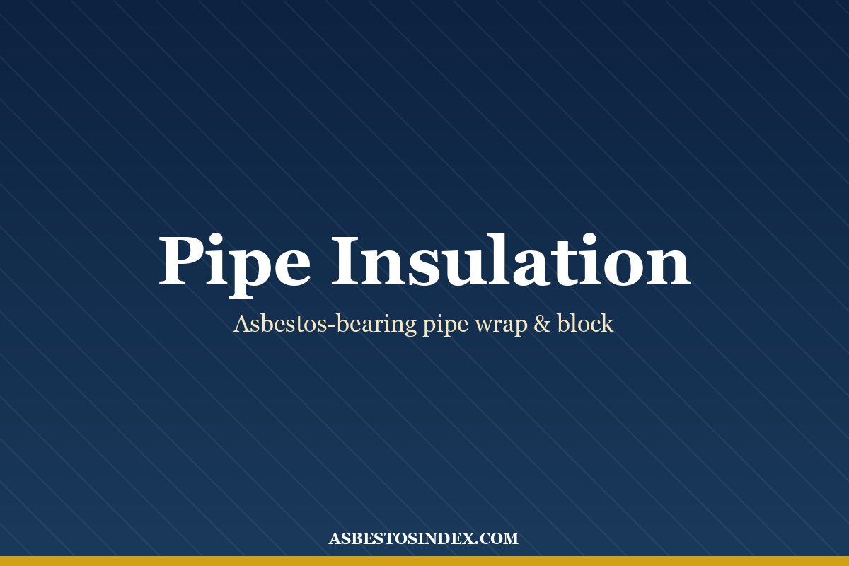 Pipe Covering & Insulation